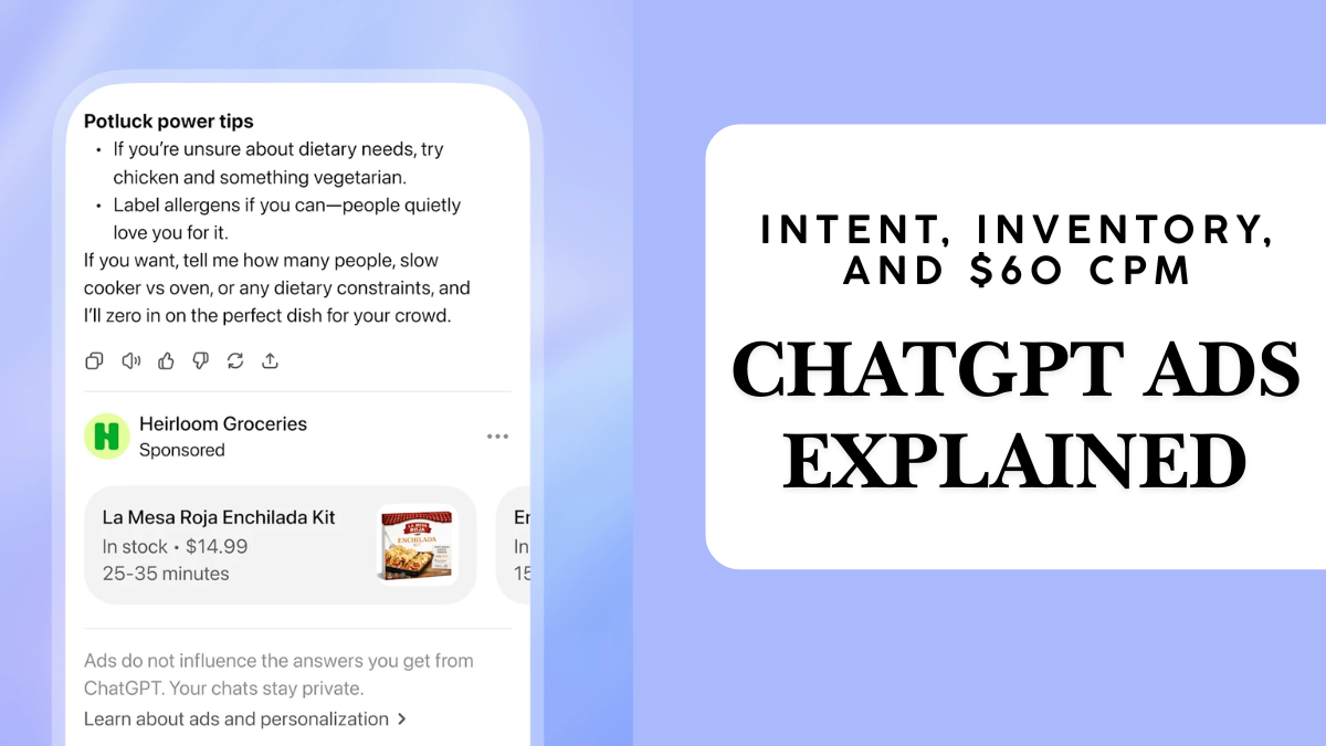 ChatGPT Ads Explained: Intent, Inventory, and $60 CPM